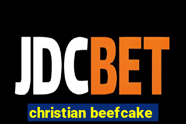 christian beefcake